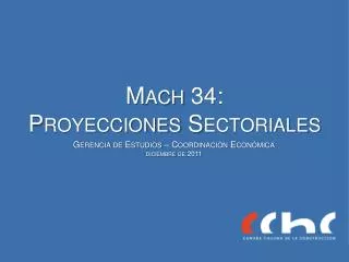 Mach 34: Proyecciones Sectoriales