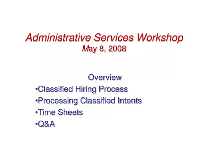 administrative services workshop m ay 8 2008