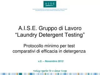A.I.S.E. Gruppo di Lavoro “Laundry Detergent Testing”