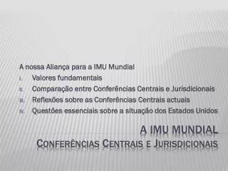 A IMU Mundial Conferências Centrais e Jurisdicionais