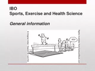 IBO Sports , E xercise and Health Science General information