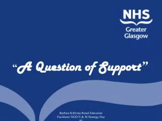 “ A Question of Support ”