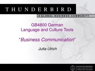 GB4800 German Language and Culture Tools “ Business Communication ”