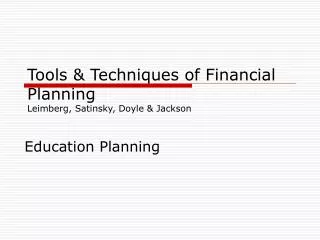 Tools &amp; Techniques of Financial Planning Leimberg, Satinsky, Doyle &amp; Jackson