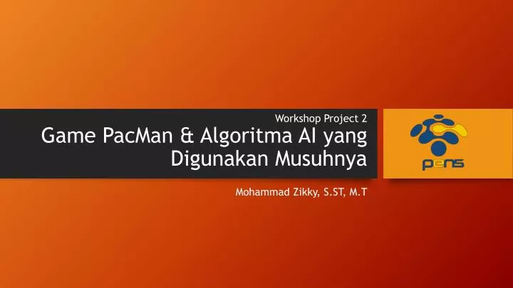 workshop project 2 g ame pacman algoritma ai yang digunakan musuhnya