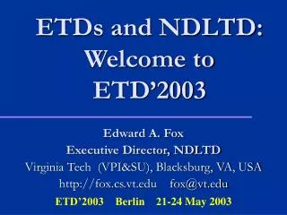 ETDs and NDLTD: Welcome to ETD’2003