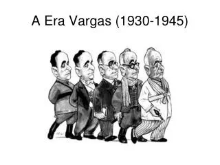 A Era Vargas (1930-1945)