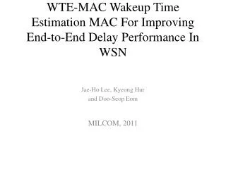 WTE-MAC Wakeup Time Estimation MAC For Improving End-to-End Delay Performance In WSN
