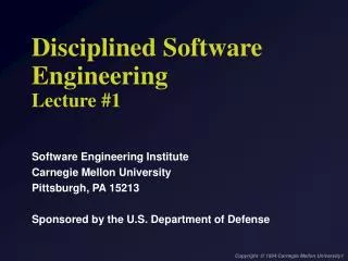 Disciplined Software Engineering Lecture #1