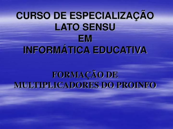 curso de especializa o lato sensu em inform tica educativa forma o de multiplicadores do proinfo
