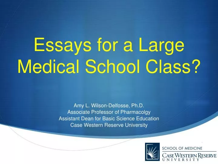 essays for a large medical school class