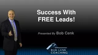Success With FREE Leads!