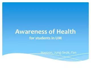 Awareness of Health for students in UM