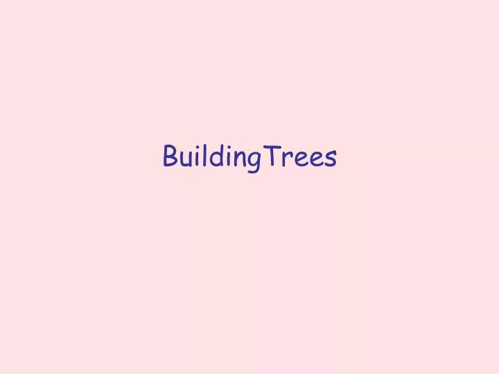 buildingtrees