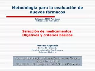 Curso de Metodología de Evaluación de nuevos fármacos Bilbao 1-2 Jun 2012