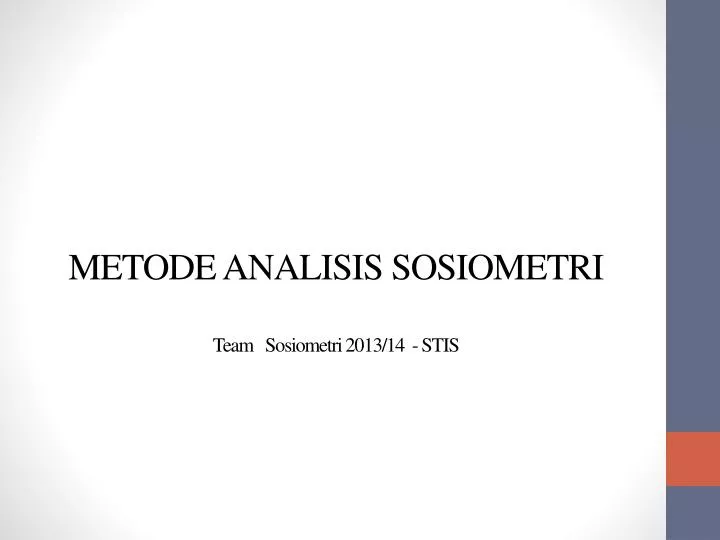 metode analisis sosiometri team sosiometri 2013 14 stis
