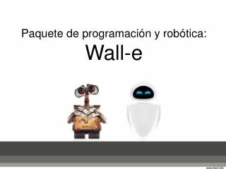 Paquete de programación y robótica: Wall-e