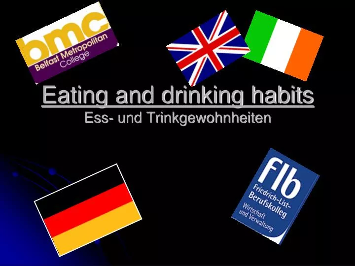 eating and drinking habits ess und trinkgewohnheiten