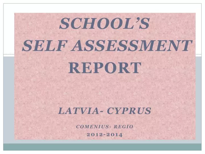 school s self assessment report latvia cyprus comenius regio 2012 2014