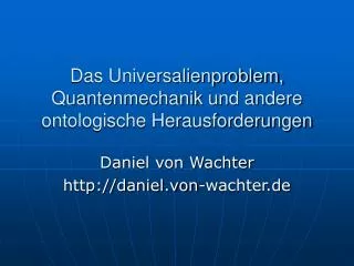 Das Universalienproblem, Quantenmechanik und andere ontologische Herausforderungen
