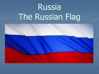 Russia The Russian Flag