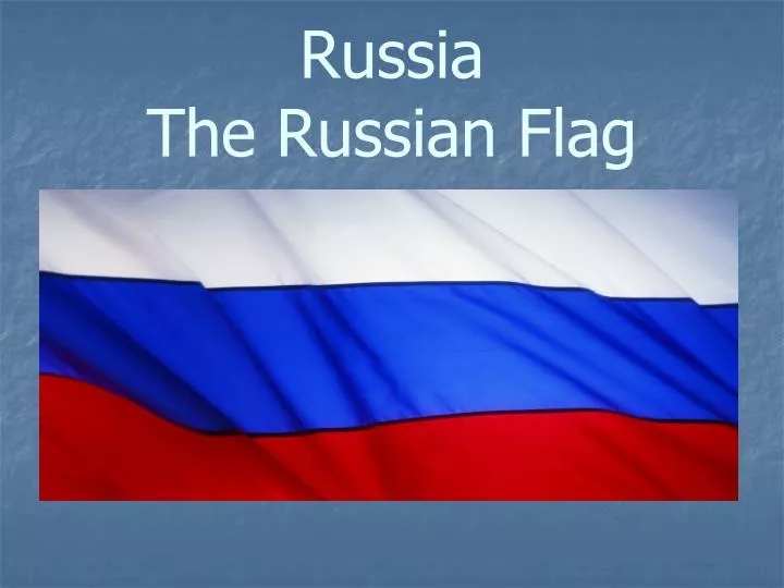 russia the russian flag