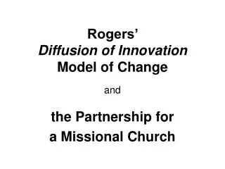 Rogers’ Diffusion of Innovation Model of Change