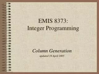 EMIS 8373: Integer Programming