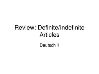 Review: Definite/Indefinite Articles