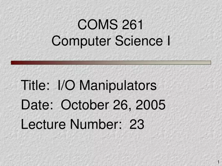 coms 261 computer science i