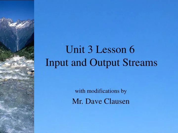 unit 3 lesson 6 input and output streams