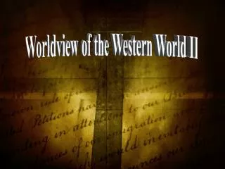 Worldview of the Western World II