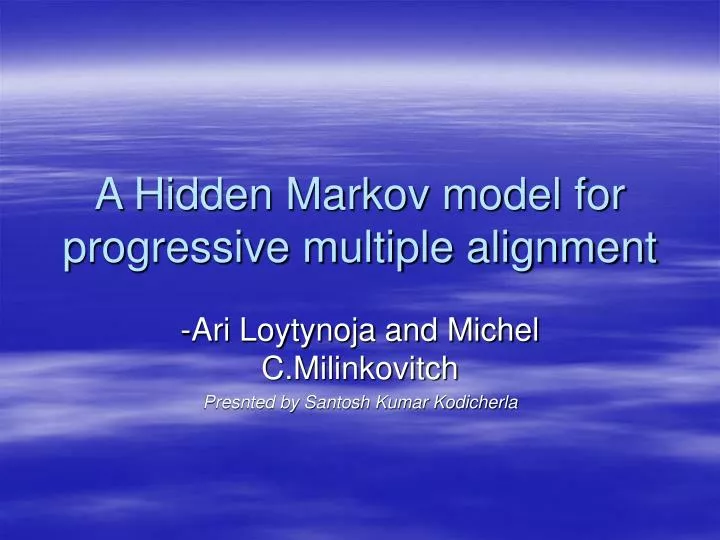 a hidden markov model for progressive multiple alignment