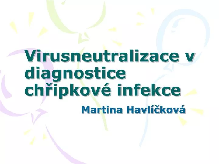 virusneutralizace v diagnostice ch ipkov infekce