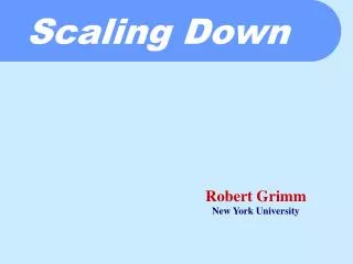 Scaling Down