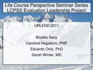 Life Course Perspective Seminar Series LCPSS Evaluation Leadership Project