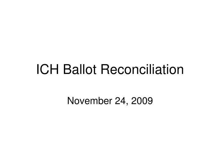 ich ballot reconciliation