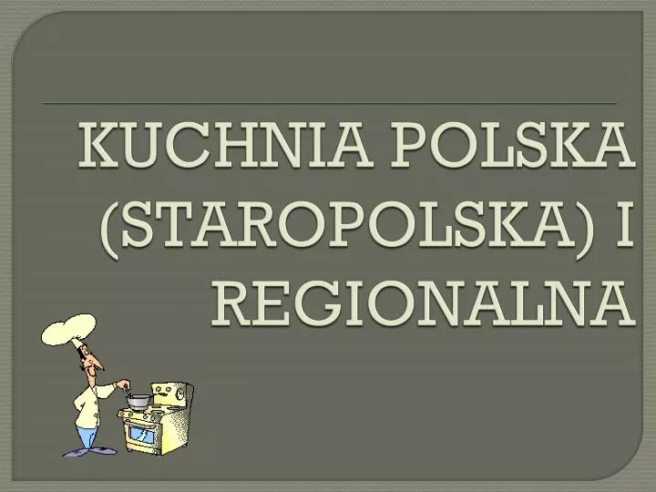 kuchnia polska staropolska i regionalna