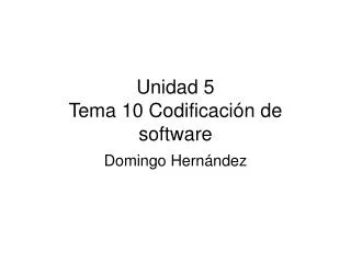 Unidad 5 Tema 10 Codificación de software
