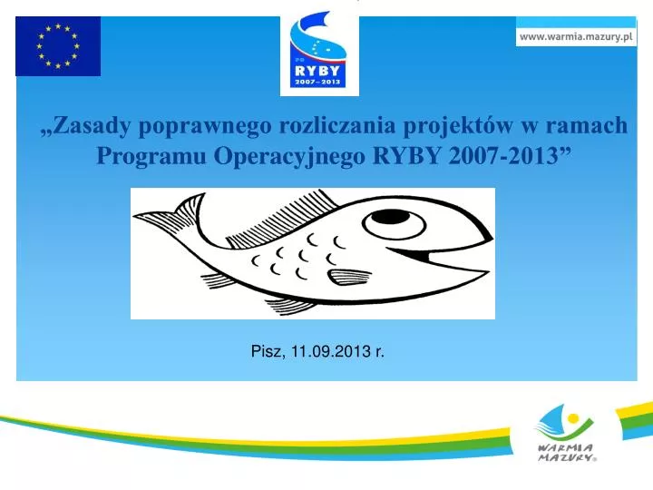 zasady poprawnego rozliczania projekt w w ramach programu operacyjnego ryby 2007 2013