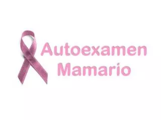 El autoemamen mamario nos ayuda a detectar precozmente el cáncer de mama.