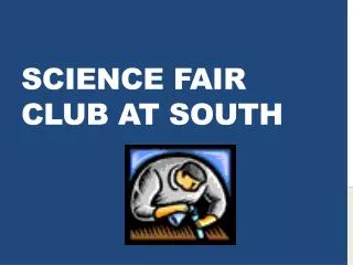 Science Fair Club at South