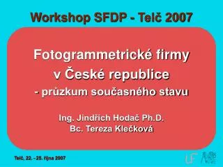 Workshop SFDP - Telč 2007