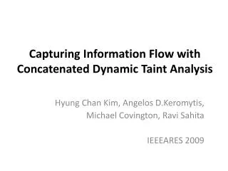 Capturing Information Flow with Concatenated Dynamic Taint Analysis