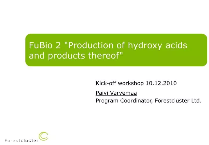 fubio 2 production of hydroxy acids and products thereof