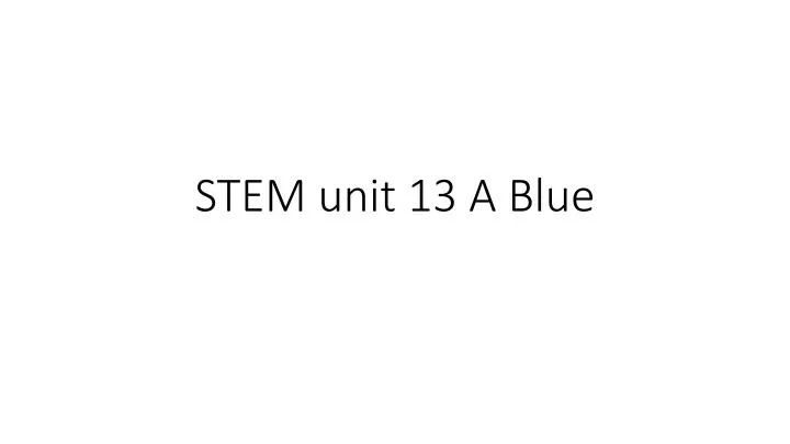 stem unit 13 a blue