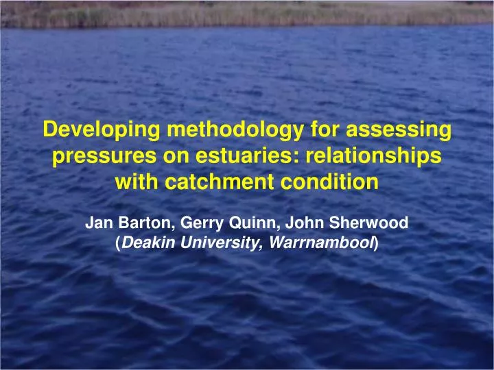 developing methodology for assessing pressures on estuaries relationships with catchment condition