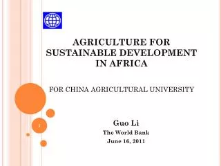 AGRICULTURE FOR SUSTAINABLE DEVELOPMENT IN AFRICA FOR CHINA AGRICULTURAL UNIVERSITY
