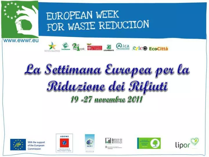 la settimana europea per la riduzione dei rifiuti 19 27 novembre 2011