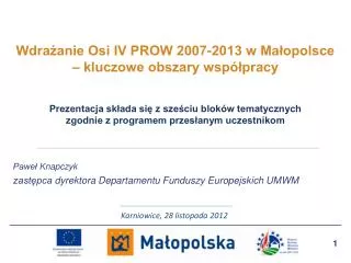 Wdrażanie Osi IV PROW 2007-2013 w Małopolsce – kluczowe obszary współpracy